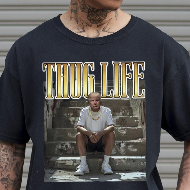 Trump Thug Life shirt maga shirt trump supporter merch tee sweatshirt hoodie trump 2024 shirt daddy home t shirt UNISEX country music concert shirt Streetwear shirt graphic shirts style 001