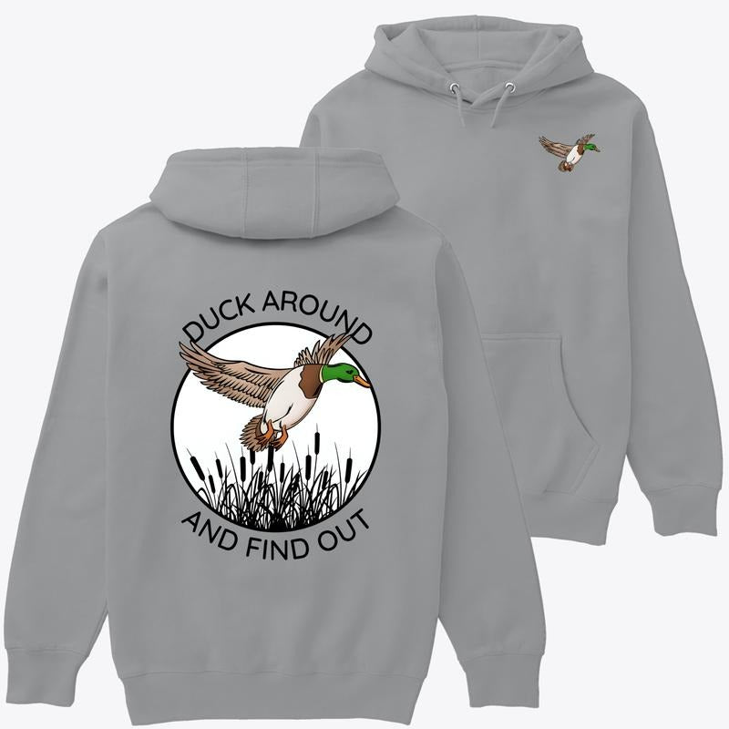 Unisex Hoodie - Duck Around And Find Out Sweatshirt,  Autumn Sweatshirt, Trendy Sweatshirt, Fall Sweatshirt, Funny Sweatshirt, Duck Lover Sweatshirt Menswear Day Personalized Straight