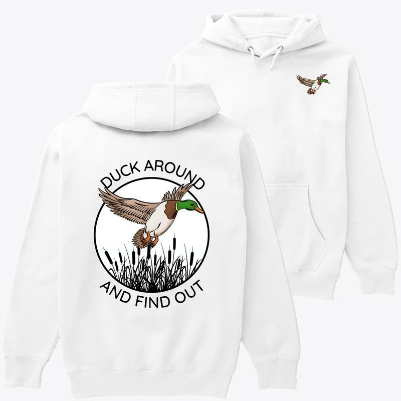 Unisex Hoodie - Duck Around And Find Out Sweatshirt,  Autumn Sweatshirt, Trendy Sweatshirt, Fall Sweatshirt, Funny Sweatshirt, Duck Lover Sweatshirt Menswear Day Personalized Straight