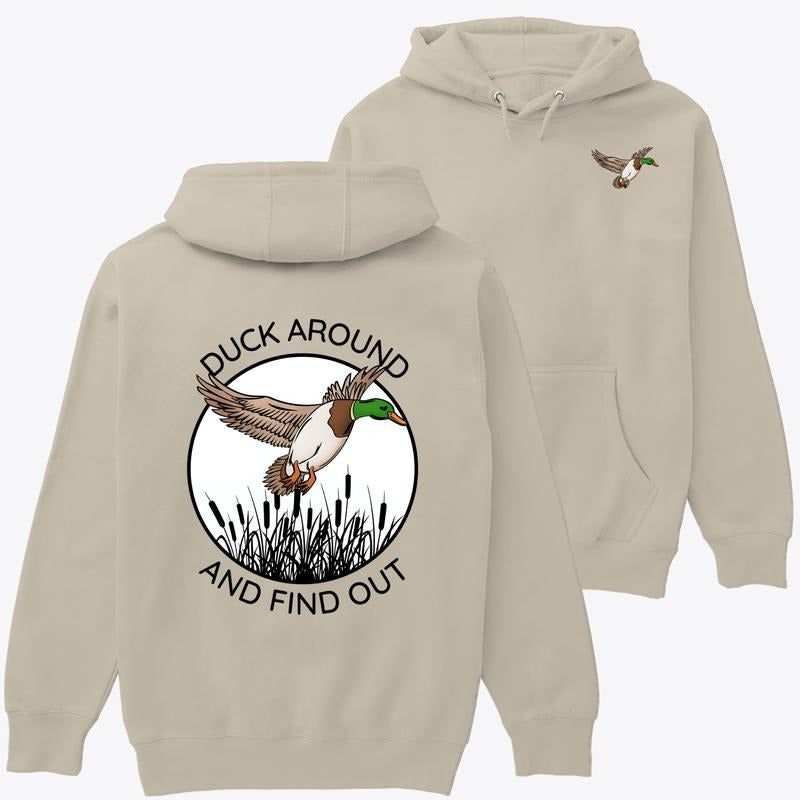 Unisex Hoodie - Duck Around And Find Out Sweatshirt,  Autumn Sweatshirt, Trendy Sweatshirt, Fall Sweatshirt, Funny Sweatshirt, Duck Lover Sweatshirt Menswear Day Personalized Straight