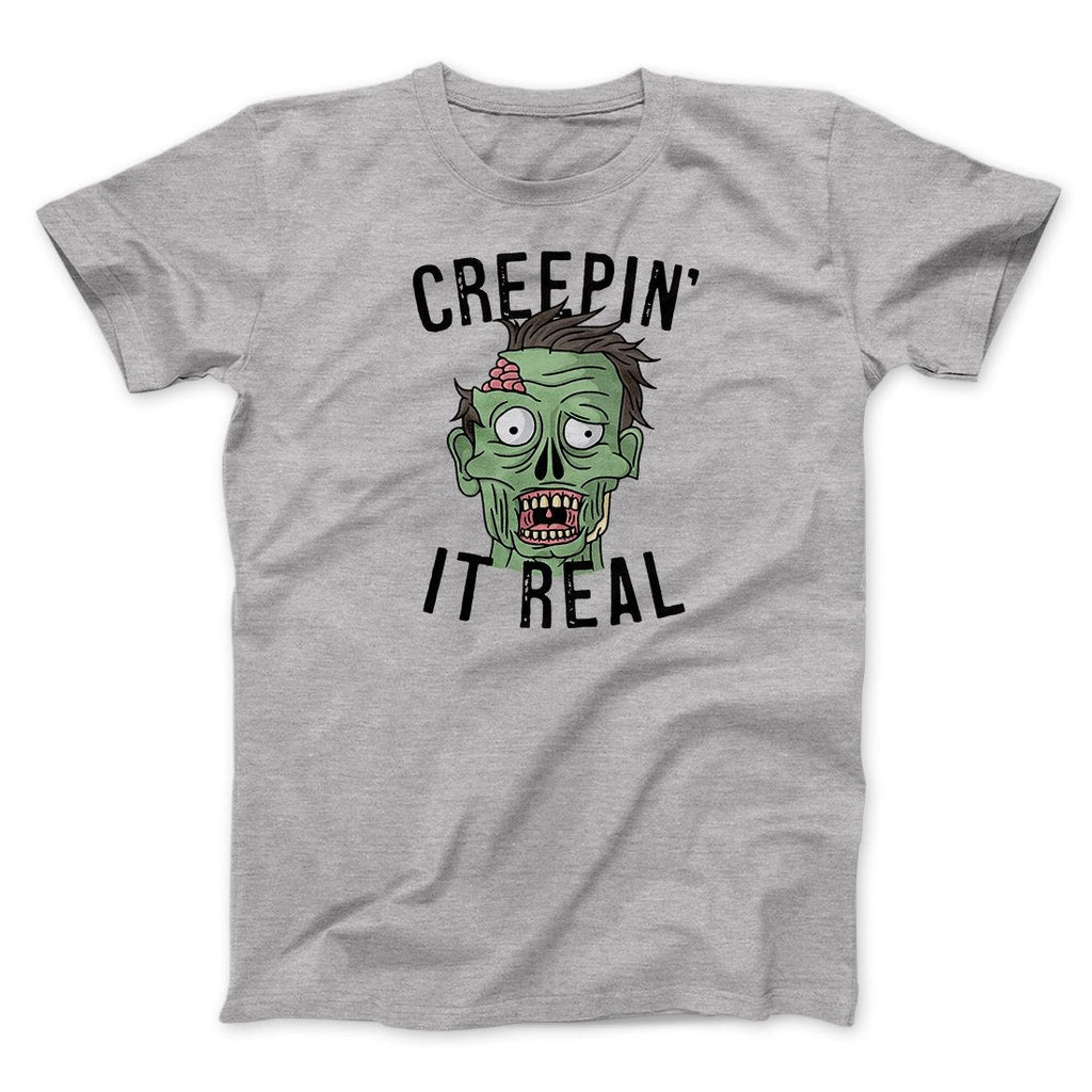 Creepin' It Real Men/Unisex T-Shirt