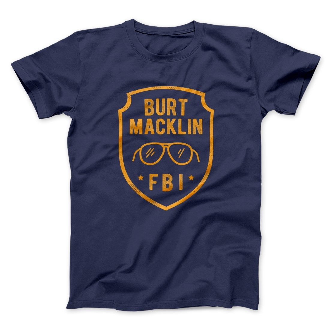 Burt Macklin FBI Men/Unisex T-Shirt