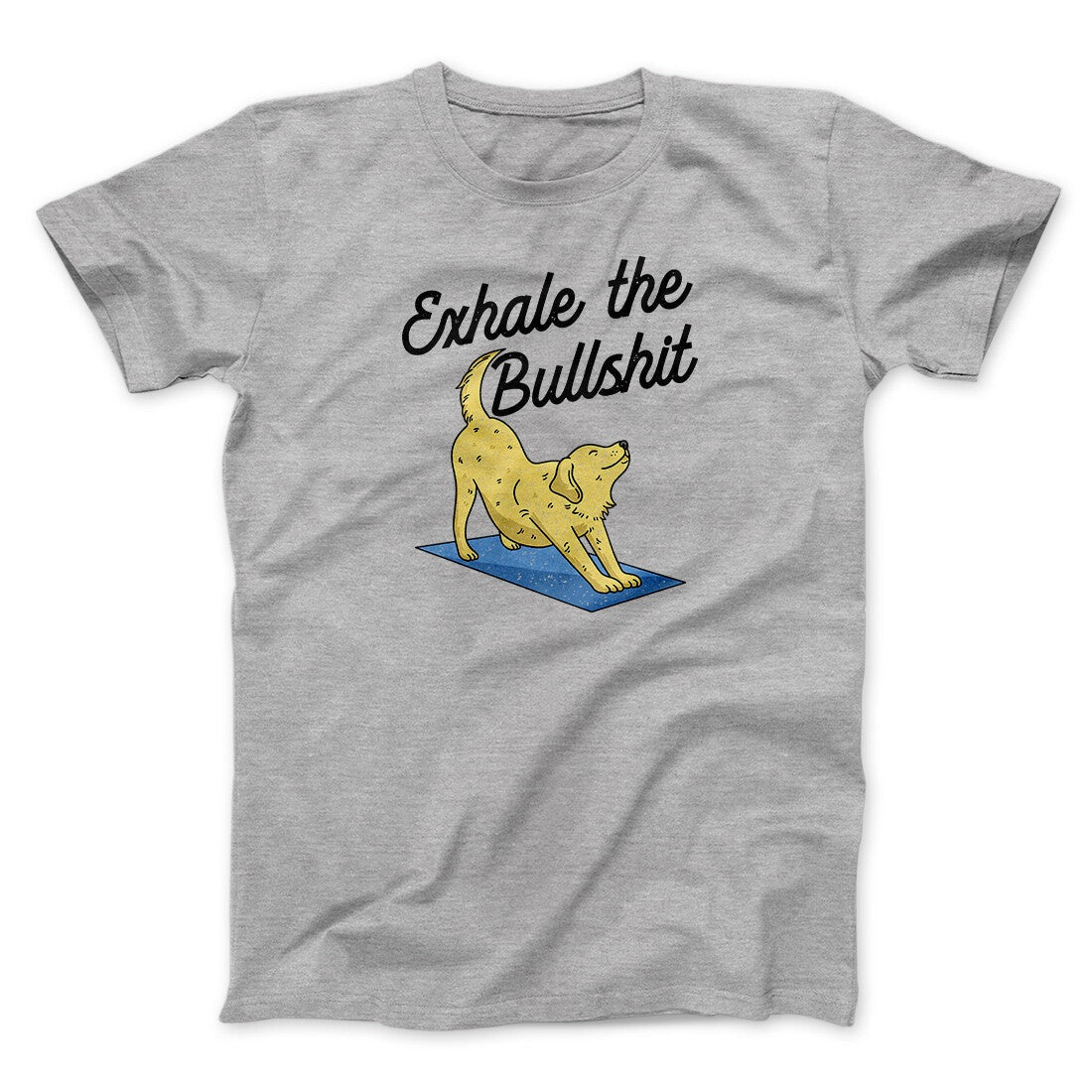 Exhale The Bullshit Men/Unisex T-Shirt