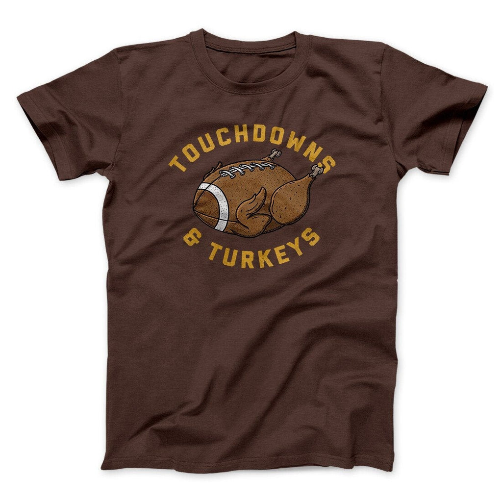 Touchdowns And Turkeys Funny Thanksgiving Men/Unisex T-Shirt