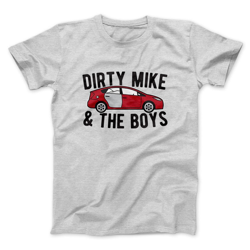 Dirty Mike and the Boys Funny Movie Men/Unisex T-Shirt