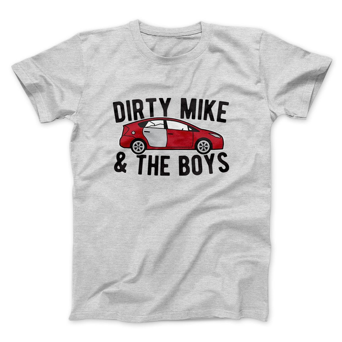 Dirty Mike and the Boys Funny Movie Men/Unisex T-Shirt