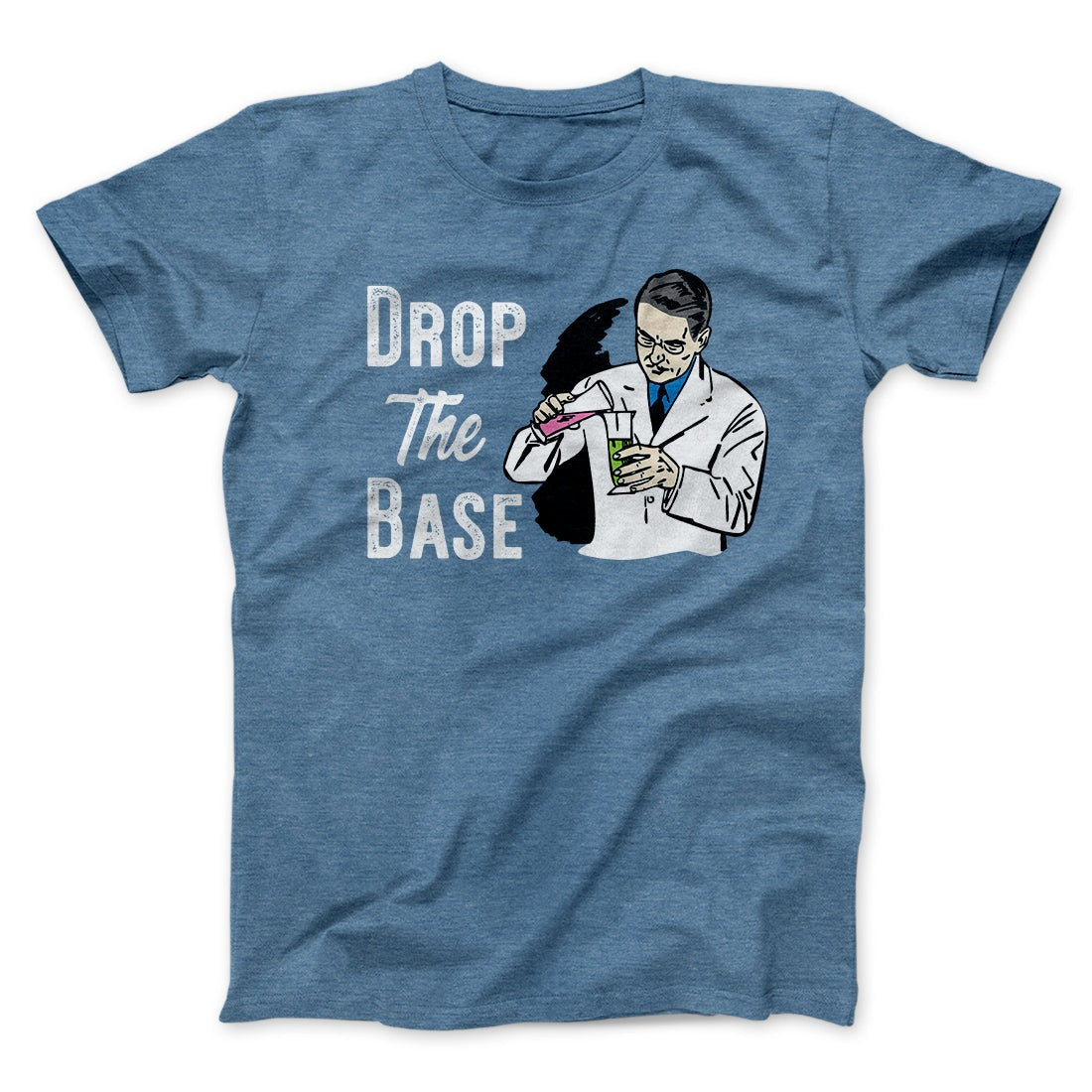 Drop the Base Men/Unisex T-Shirt
