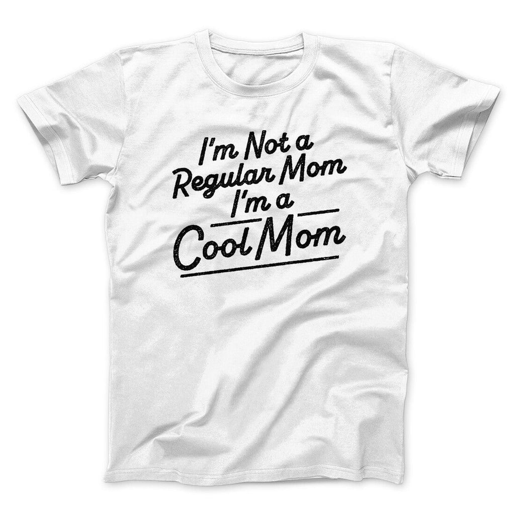 I'm Not A Regular Mom I'm A Cool Mom Funny Movie Men/Unisex T-Shirt