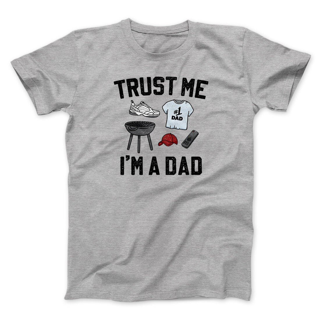 Trust Me I'm A Dad Funny Men/Unisex T-Shirt