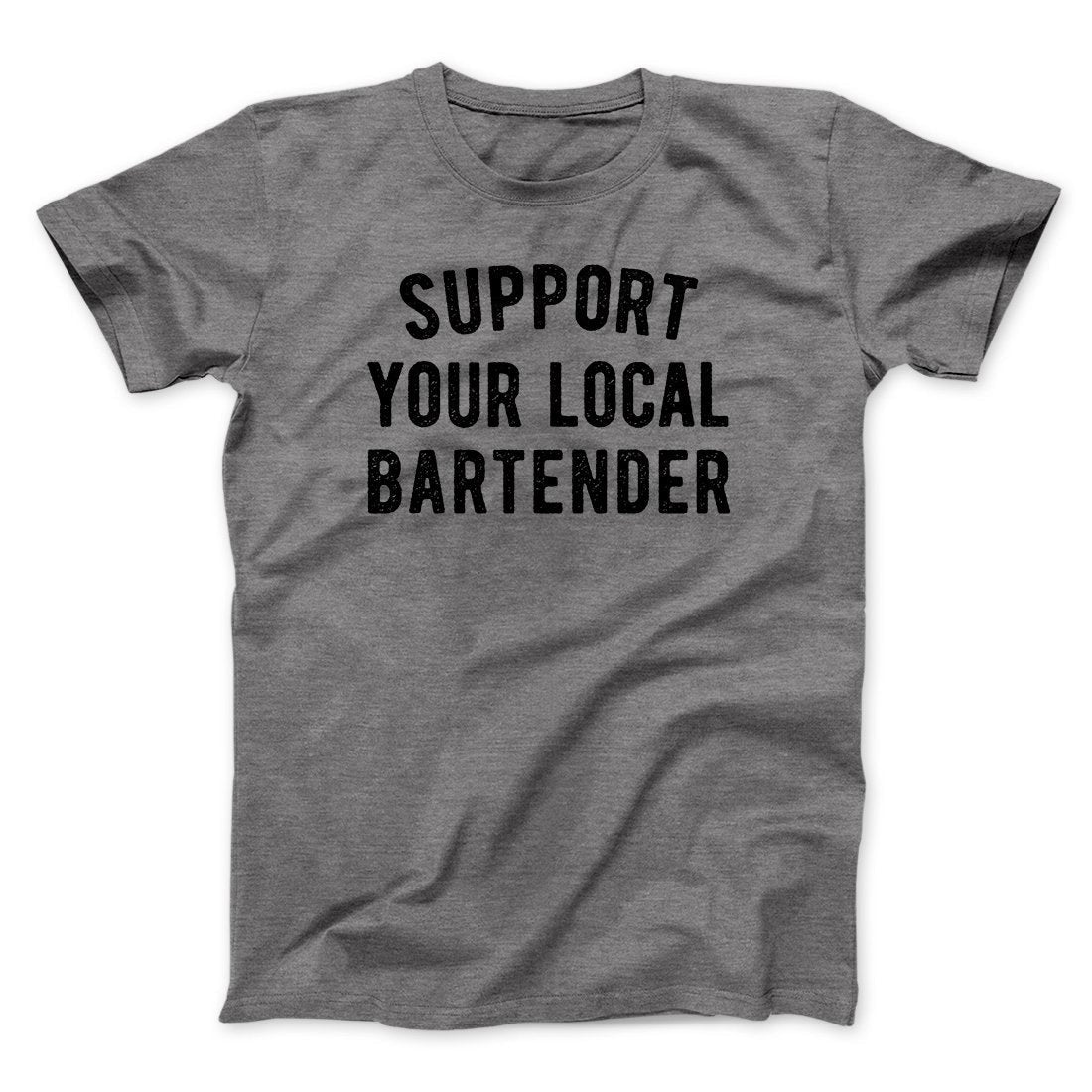Support Your Local Bartender Men/Unisex T-Shirt