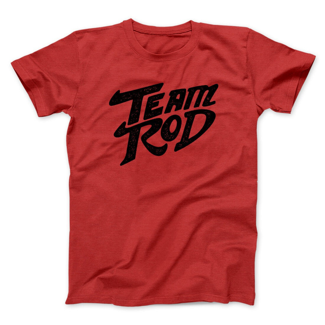 Team Rod Funny Movie Men/Unisex T-Shirt