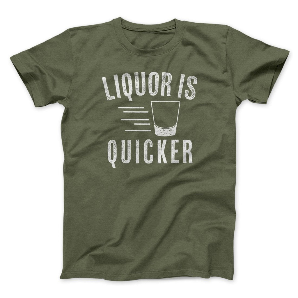 Liquor Is Quicker Men/Unisex T-Shirt