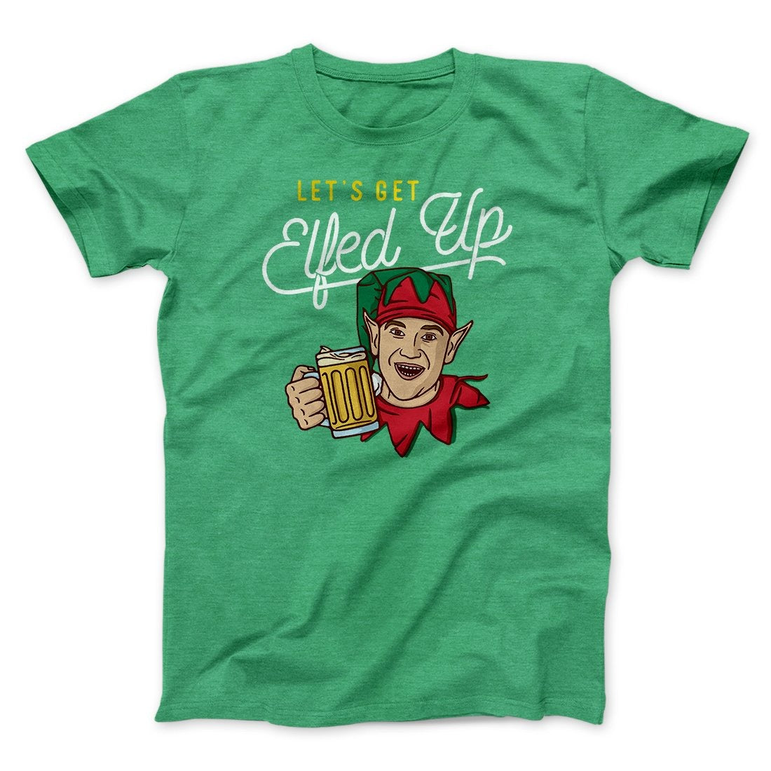 Let's Get Elfed Up Men/Unisex T-Shirt