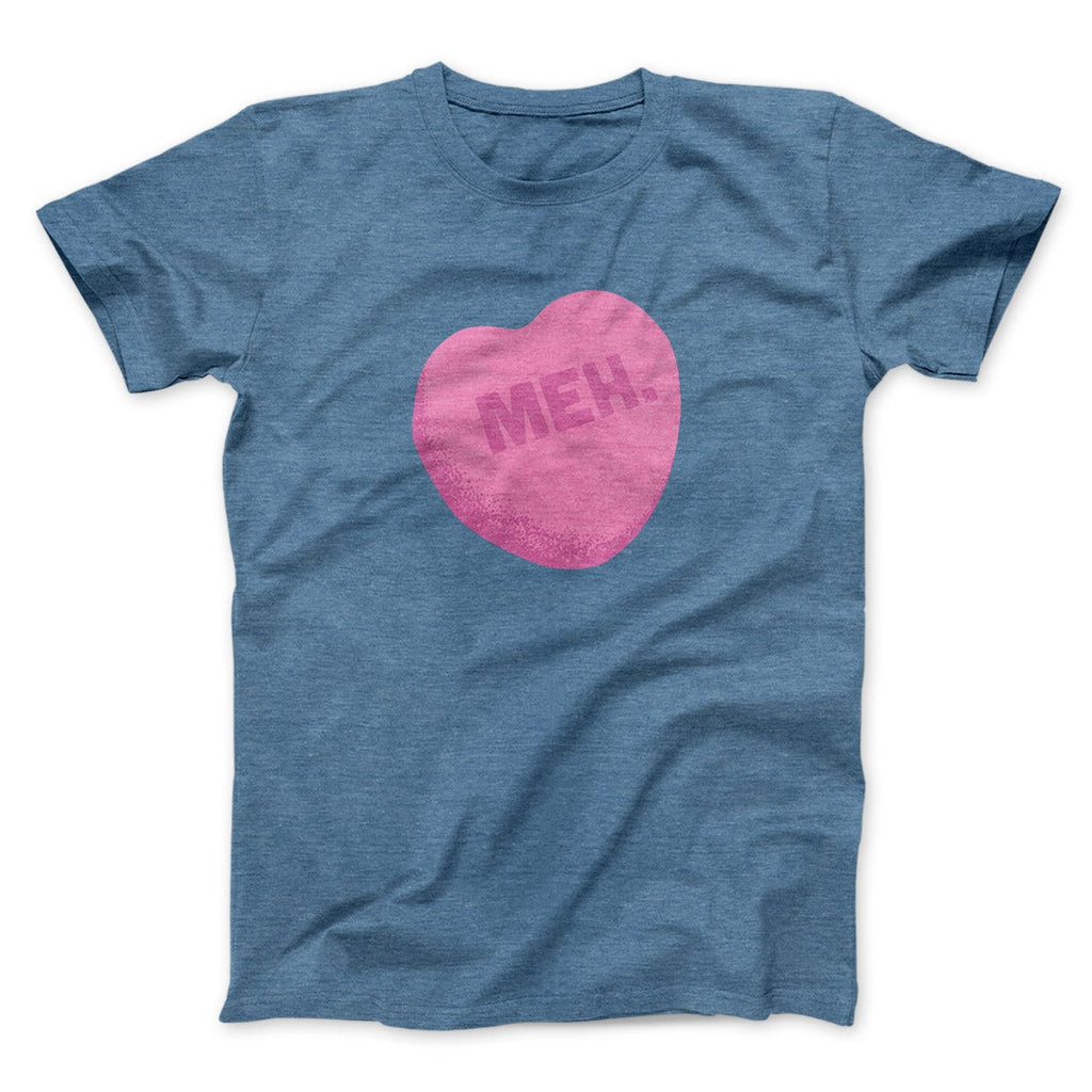 Meh. Candy Heart Funny Men/Unisex T-Shirt