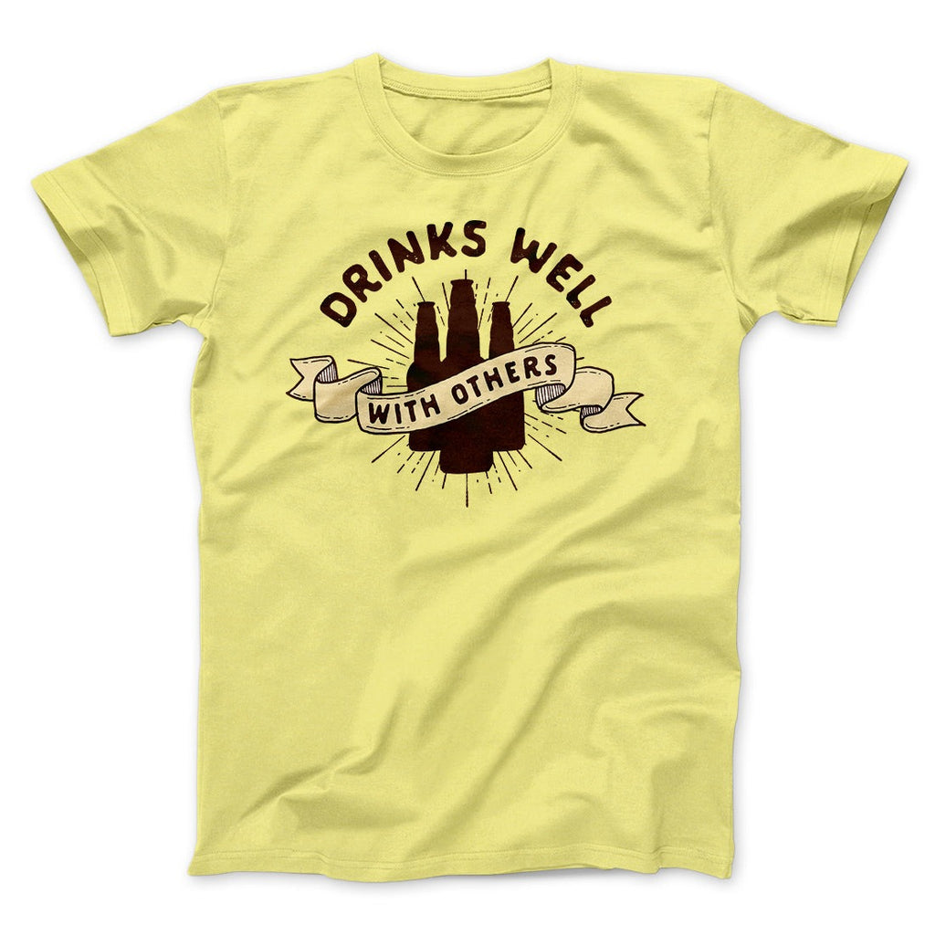 Drinks Well with Others Men/Unisex T-Shirt