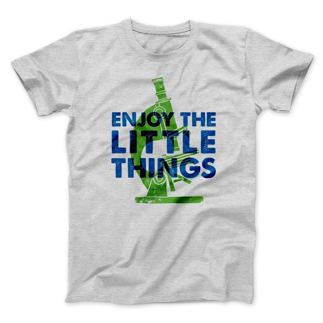 Enjoy the Little Things Men/Unisex T-Shirt