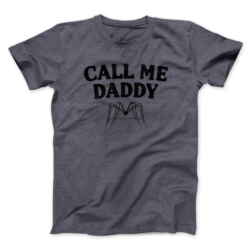 Call Me Daddy Men/Unisex T-Shirt