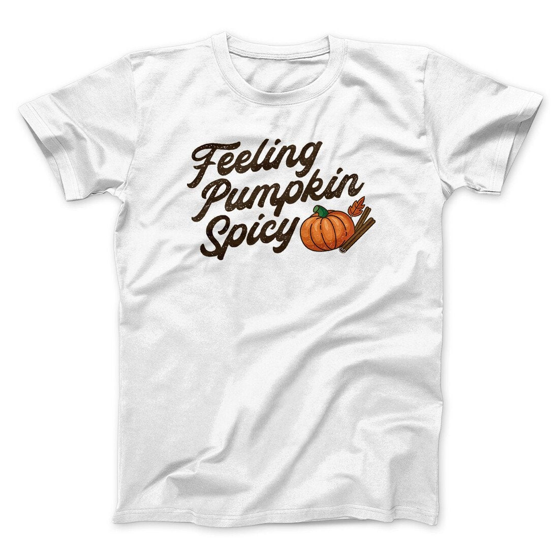 Feeling Pumpkin Spicy Funny Thanksgiving Men/Unisex T-Shirt