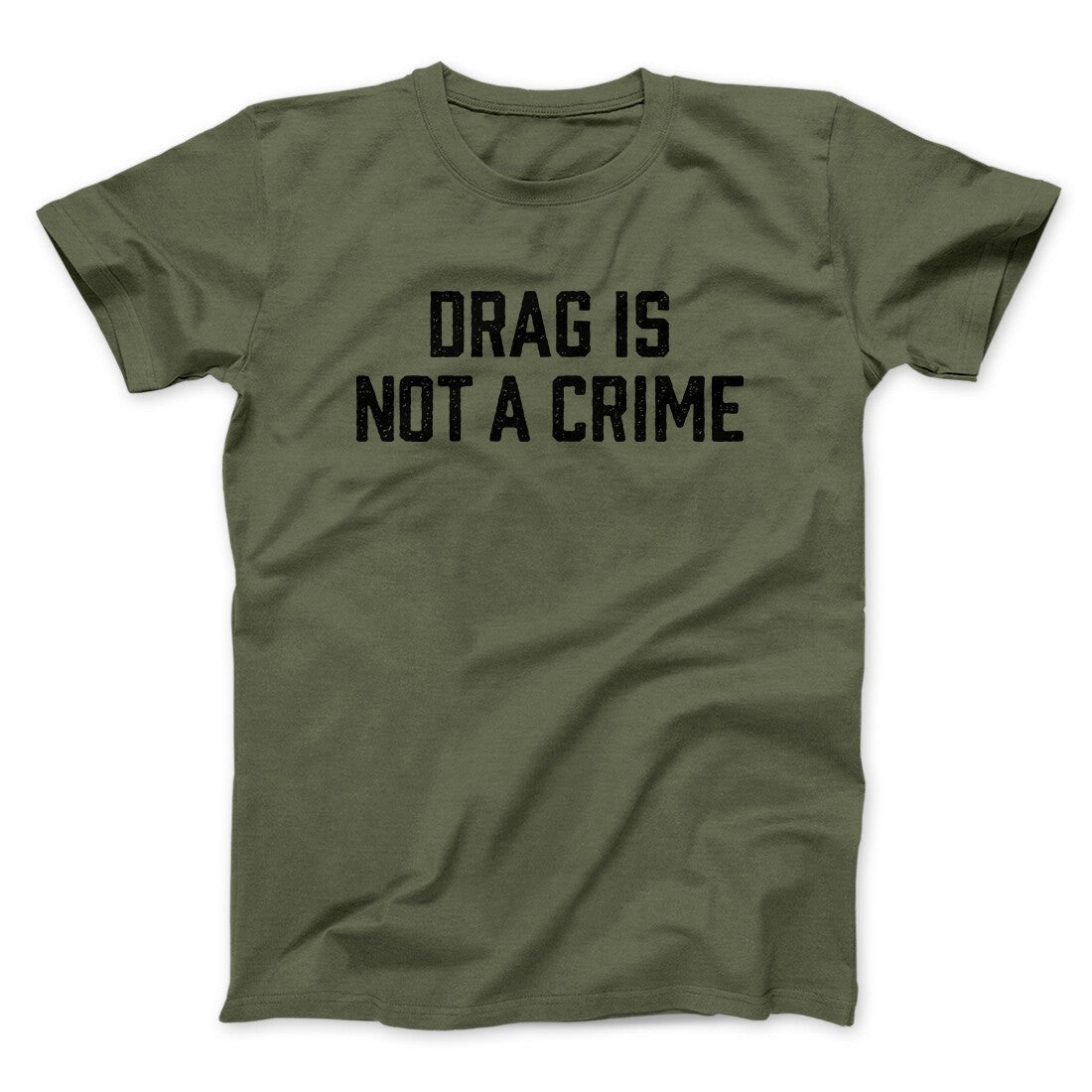 Drag Is Not A Crime Men/Unisex T-Shirt