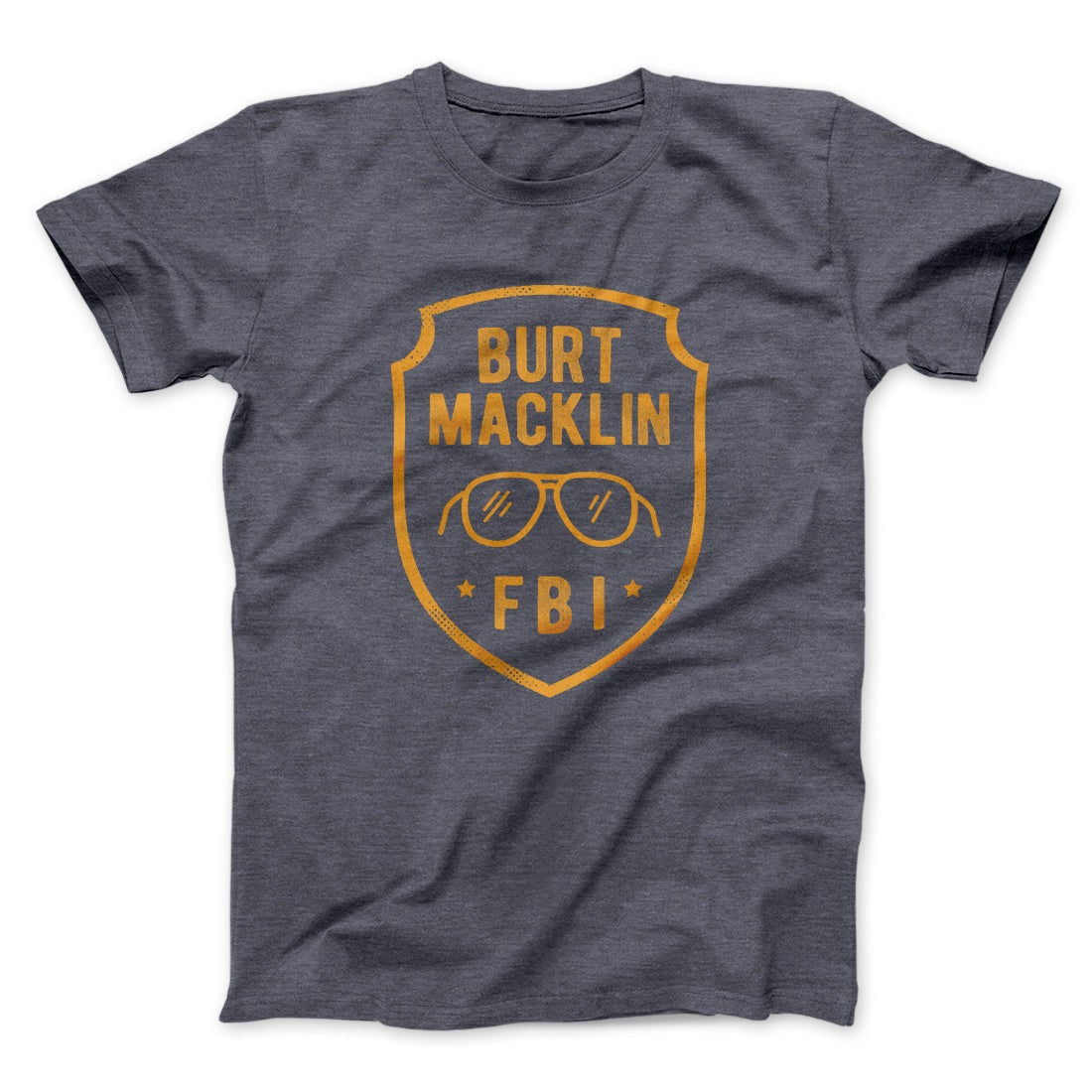Burt Macklin FBI Men/Unisex T-Shirt