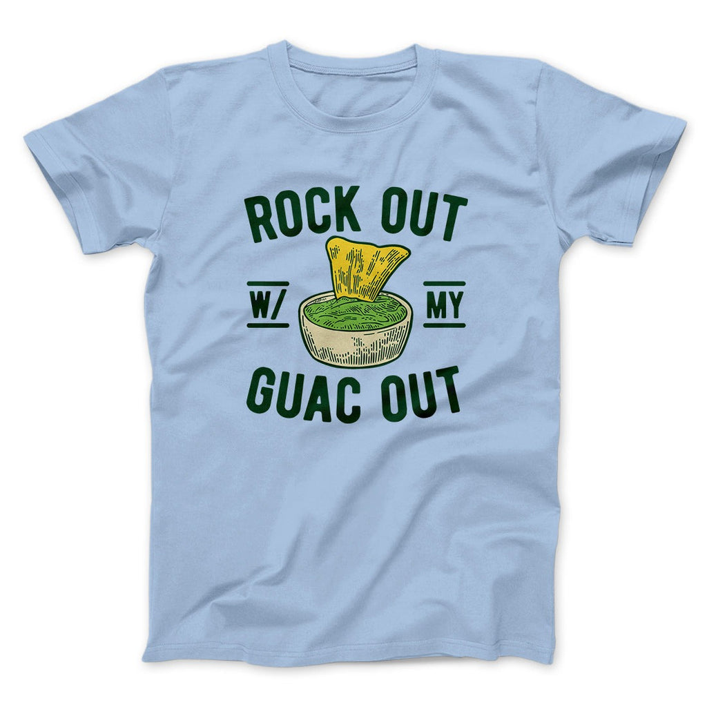 Rock Out With My Guac Out Men/Unisex T-Shirt