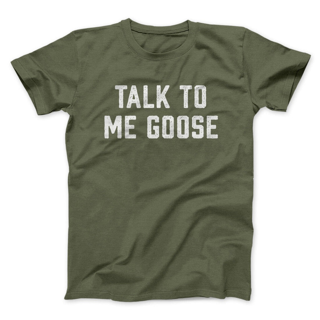 Talk To Me Goose Funny Movie Men/Unisex T-Shirt