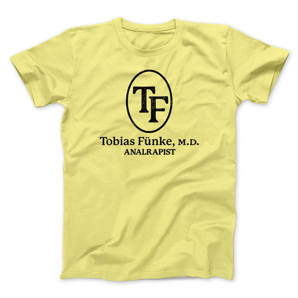 Tobias Fünke M.D. Analrapist Men/Unisex T-Shirt