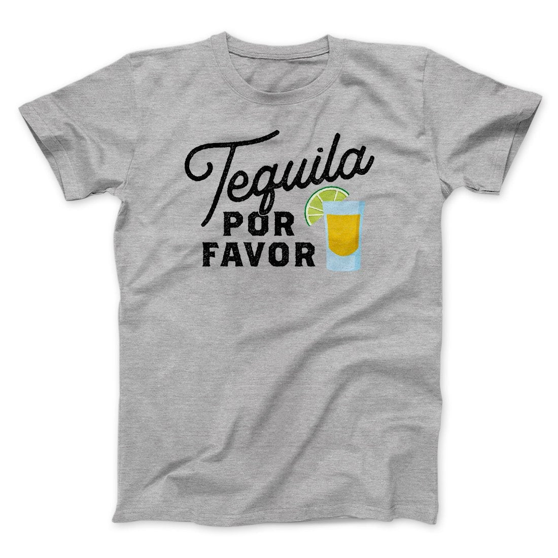 Tequila, Por Favor Men/Unisex T-Shirt