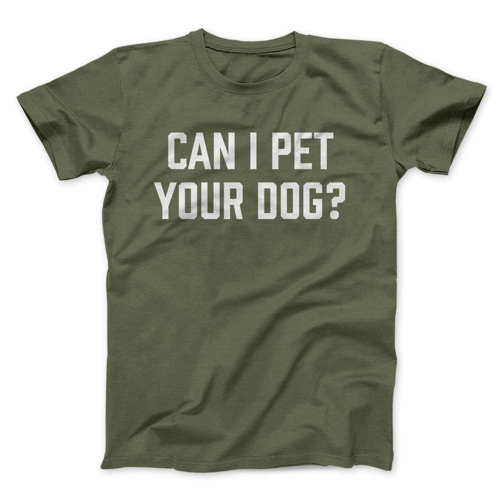 Can I Pet Your Dog? Funny Men/Unisex T-Shirt