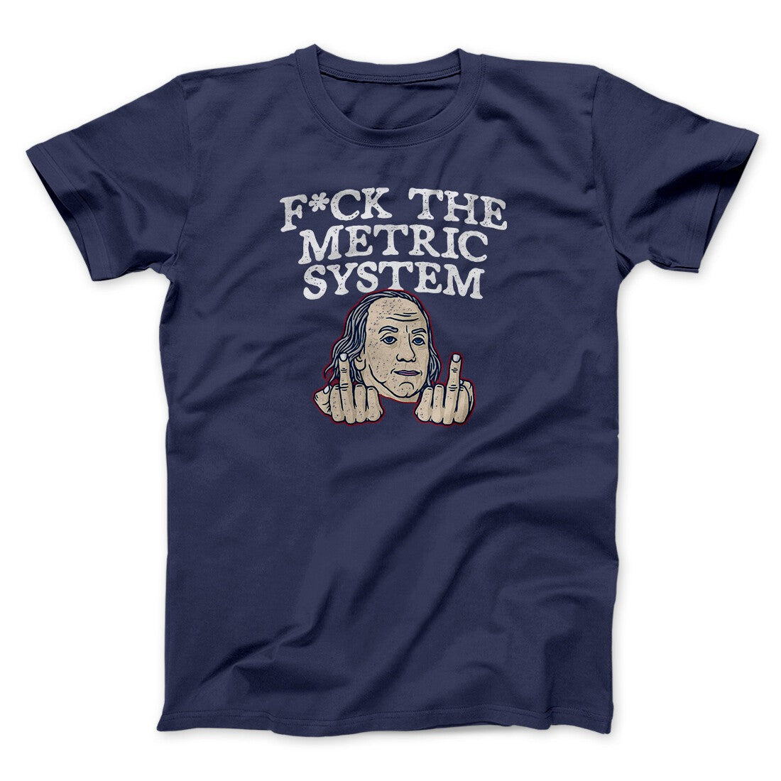 F*Ck The Metric System Men/Unisex T-Shirt