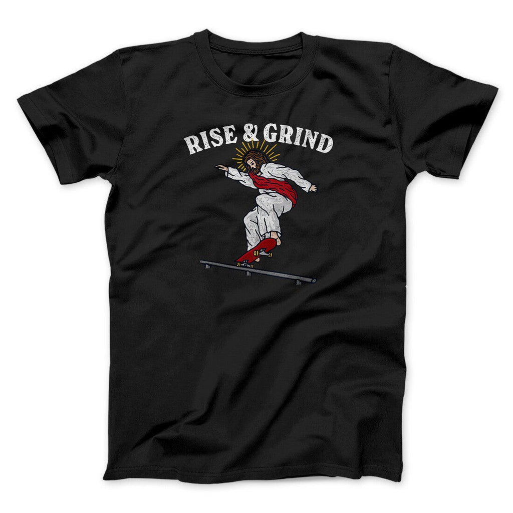 Rise And Grind Men/Unisex T-Shirt