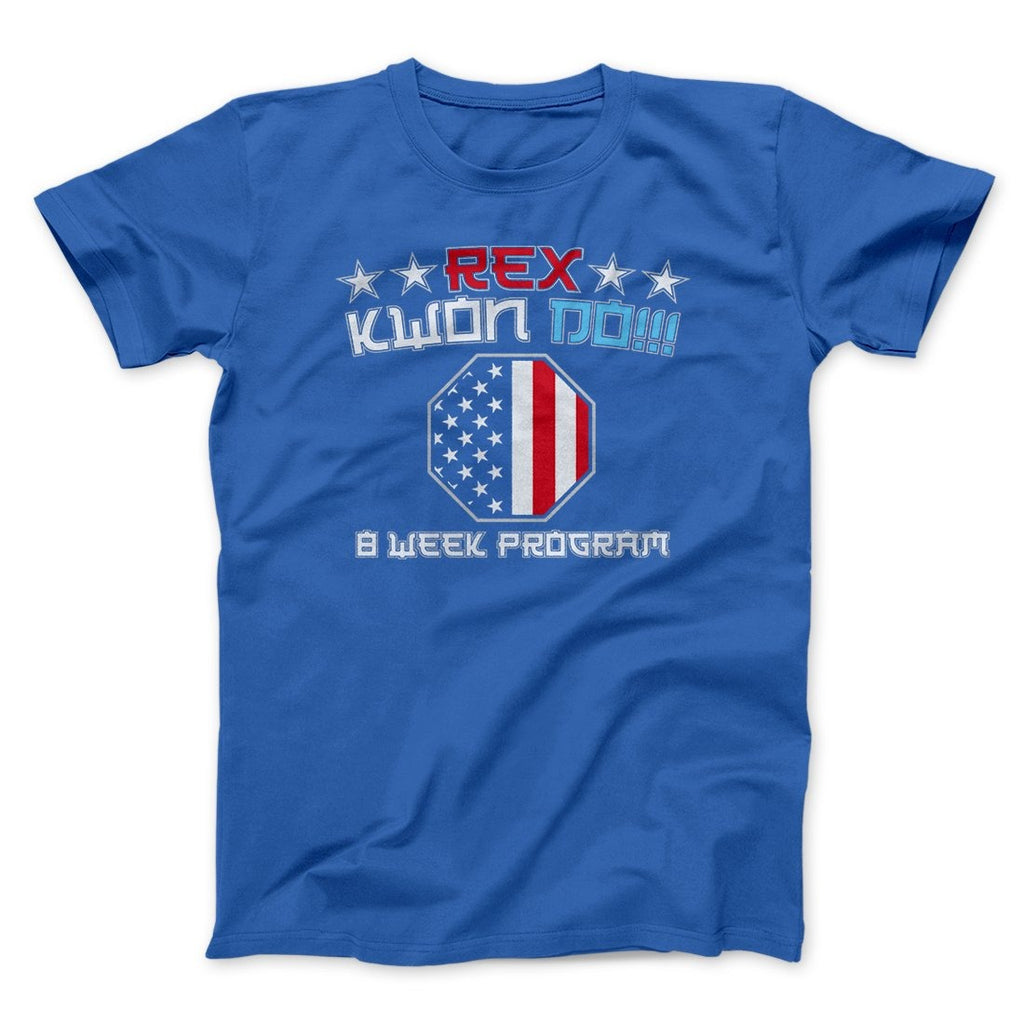Rex Kwon Do Funny Movie Men/Unisex T-Shirt