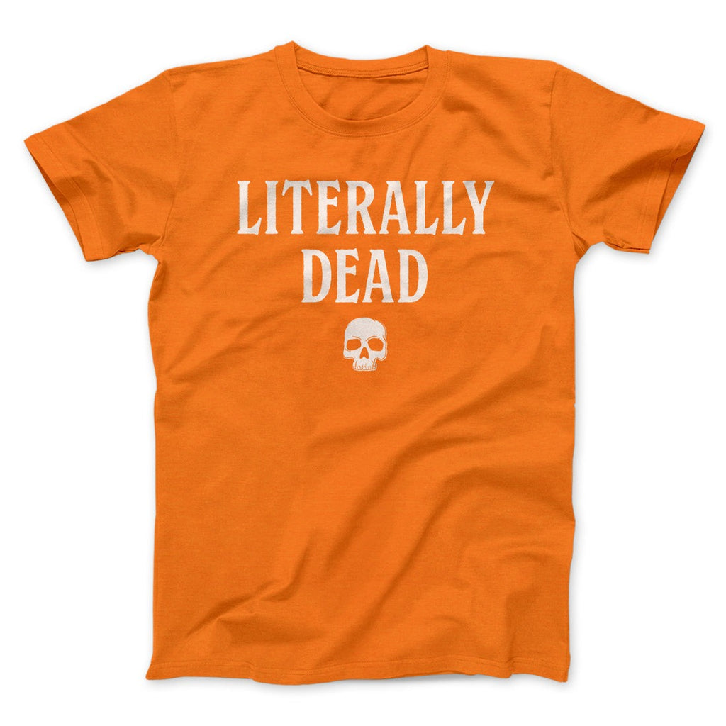 Literally Dead Men/Unisex T-Shirt