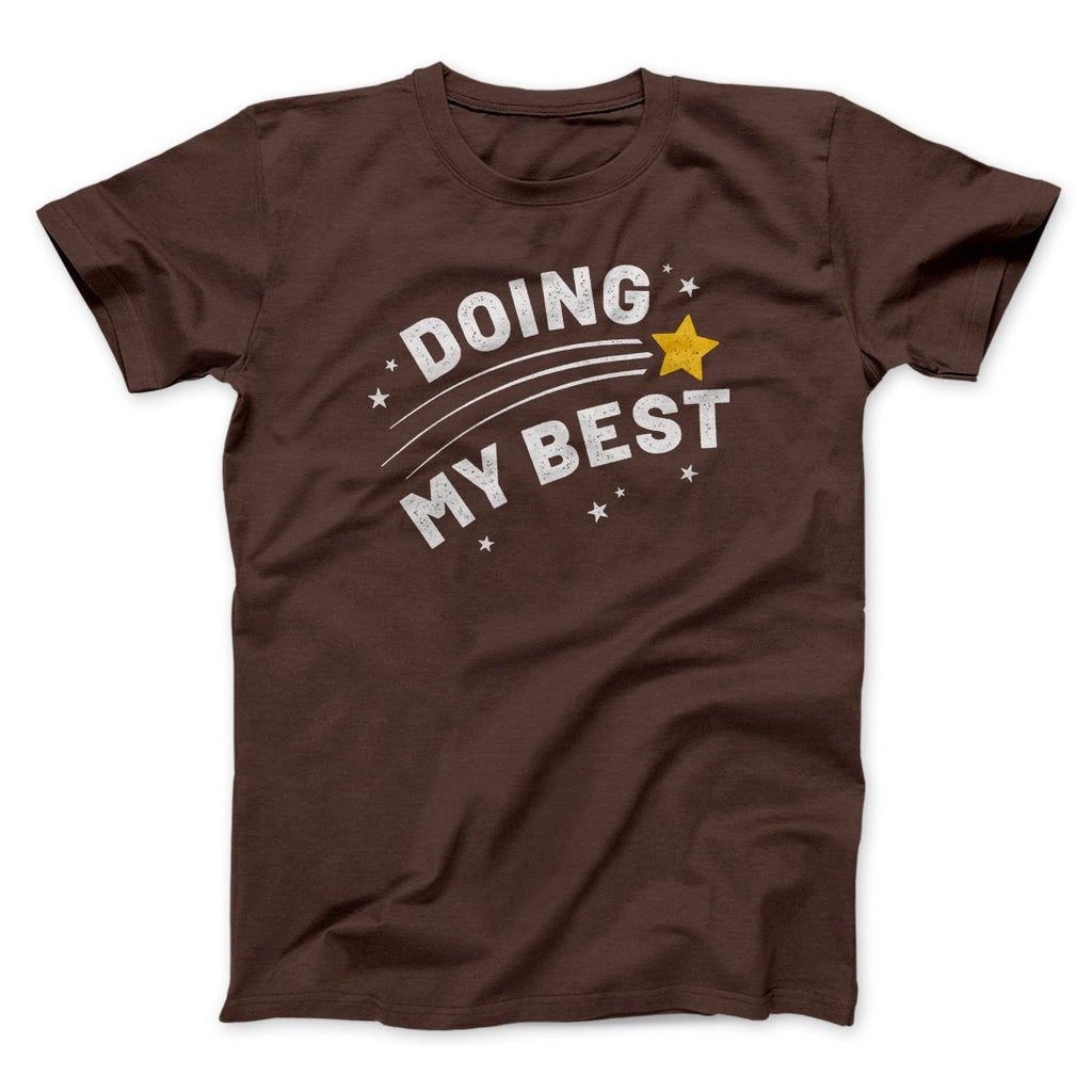 Doing My Best Funny Men/Unisex T-Shirt