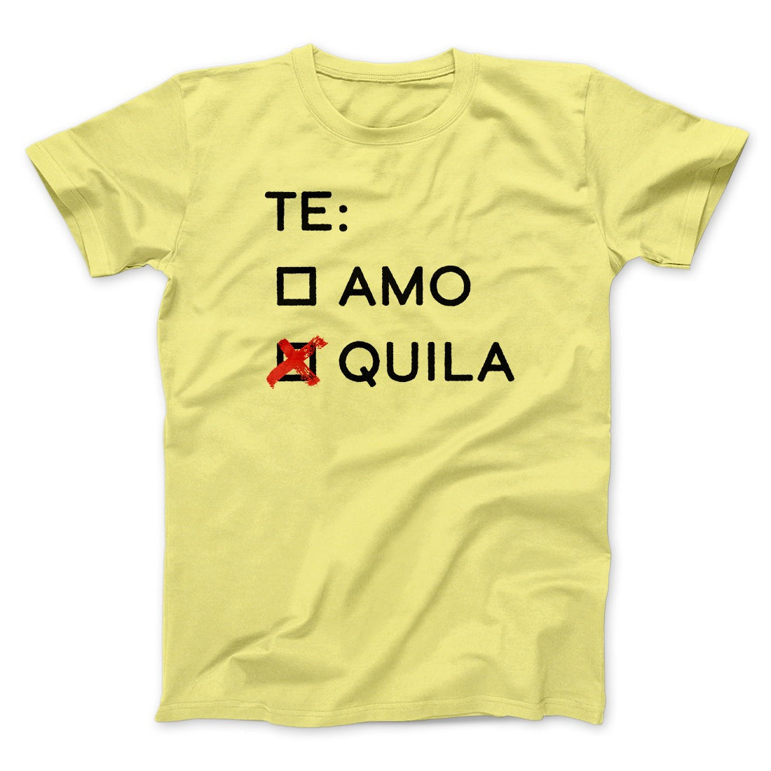 Te Amo or Tequila Men/Unisex T-Shirt