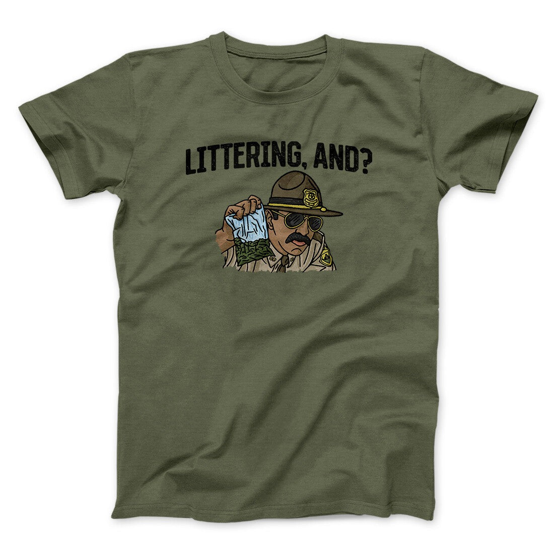 Littering, And? Men/Unisex T-Shirt