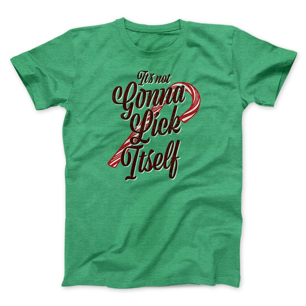 It's Not Gonna Lick Itself Men/Unisex T-Shirt