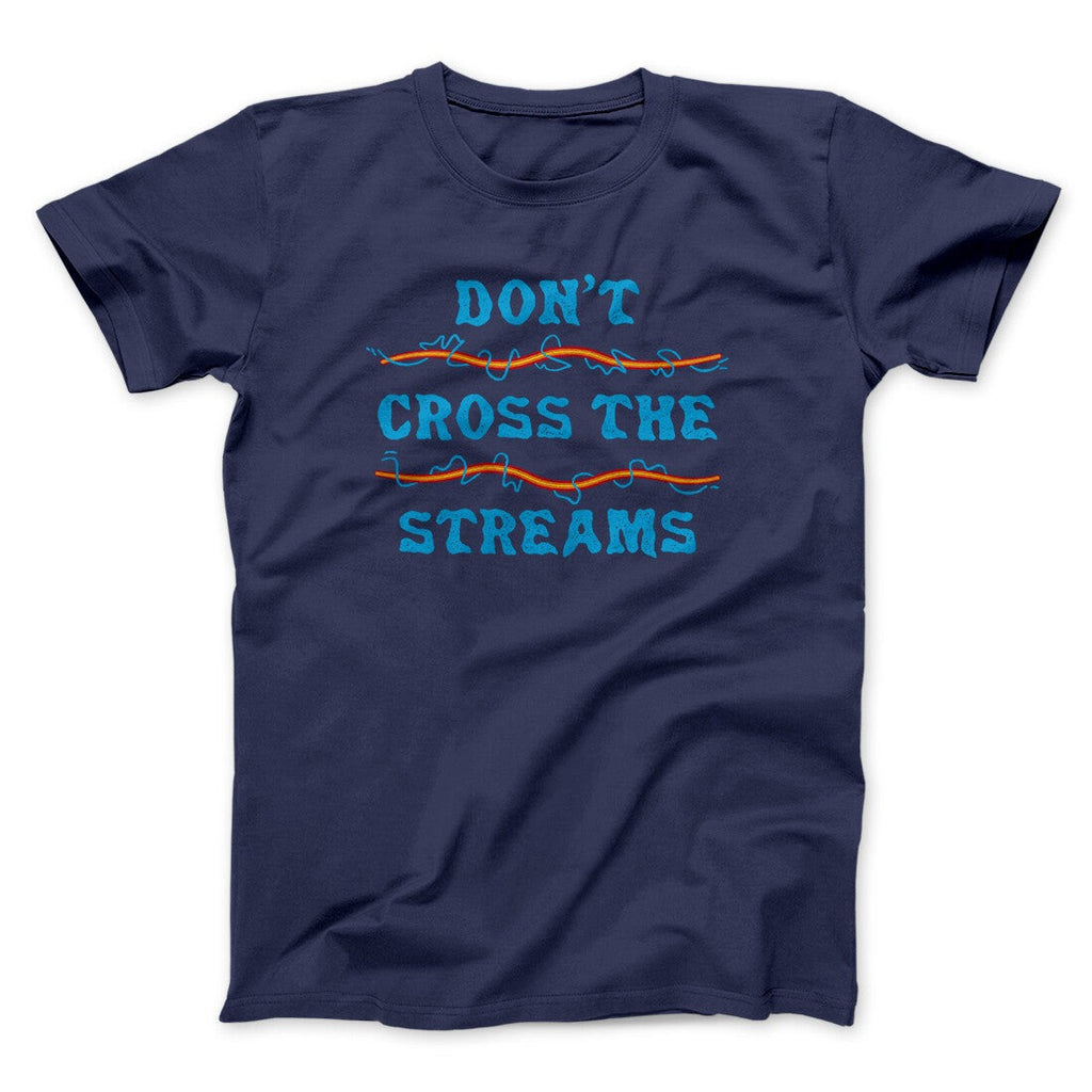 Don't Cross Streams Funny Movie Men/Unisex T-Shirt