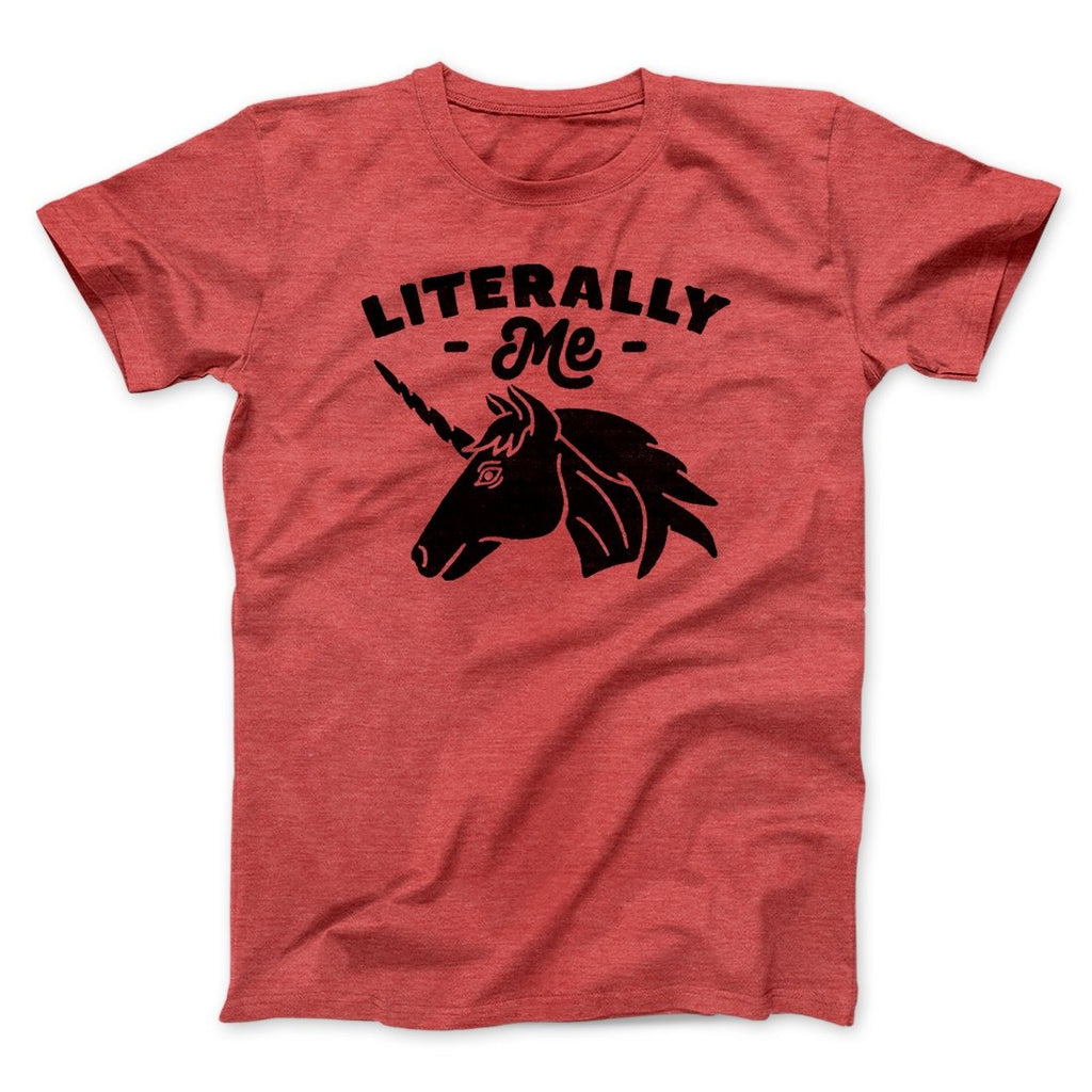Literally Me Unicorn Men/Unisex T-Shirt