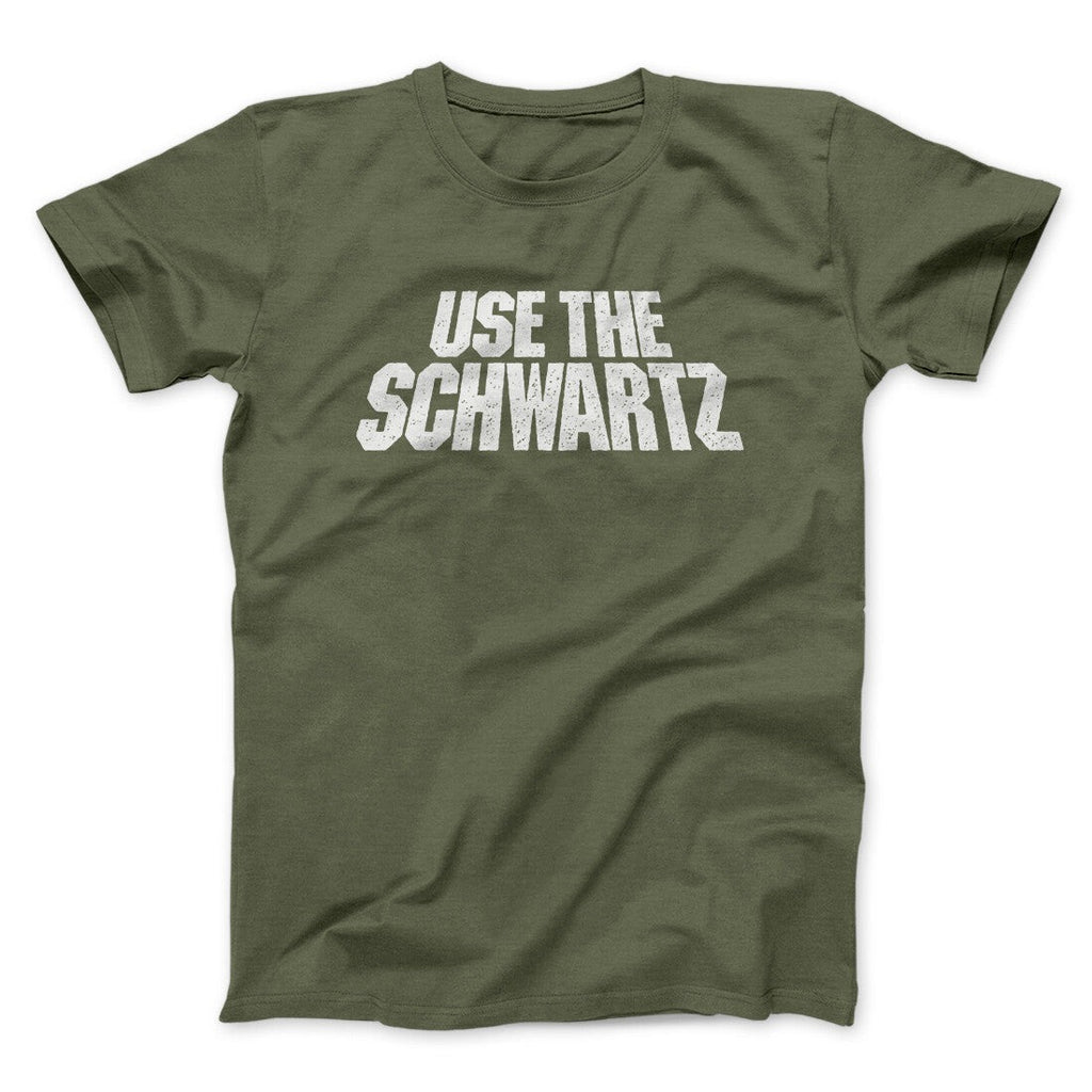 Use The Schwartz Men/Unisex T-Shirt