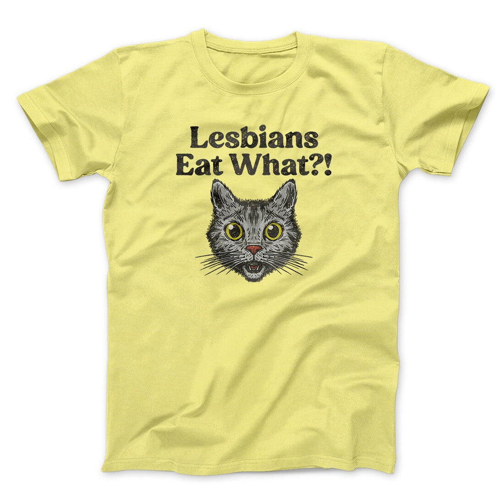 Lesbians Eat What? Men/Unisex T-Shirt