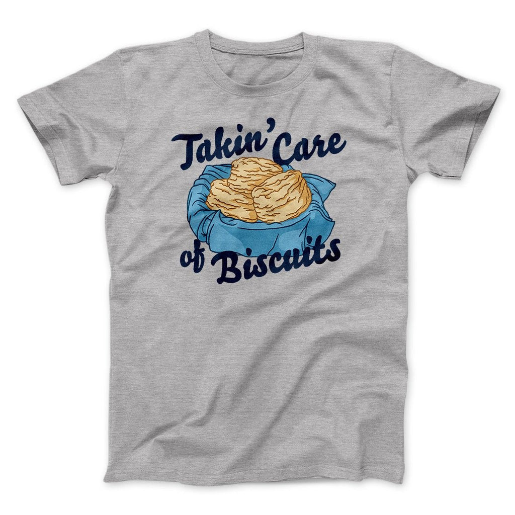 Taking Care of Biscuits Funny Men/Unisex T-Shirt