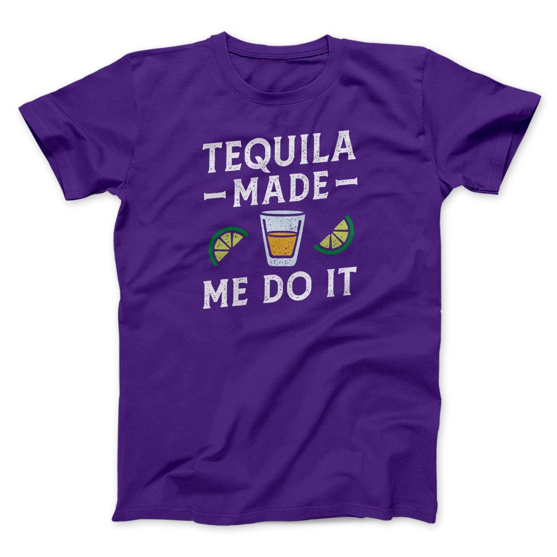 Tequila Made Me Do It Men/Unisex T-Shirt