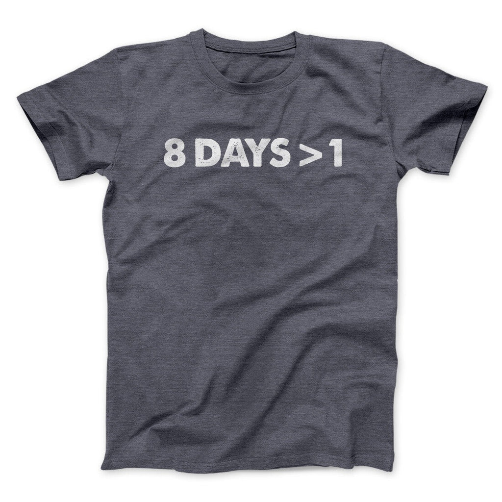 8 Days > 1 Funny Hanukkah Men/Unisex T-Shirt