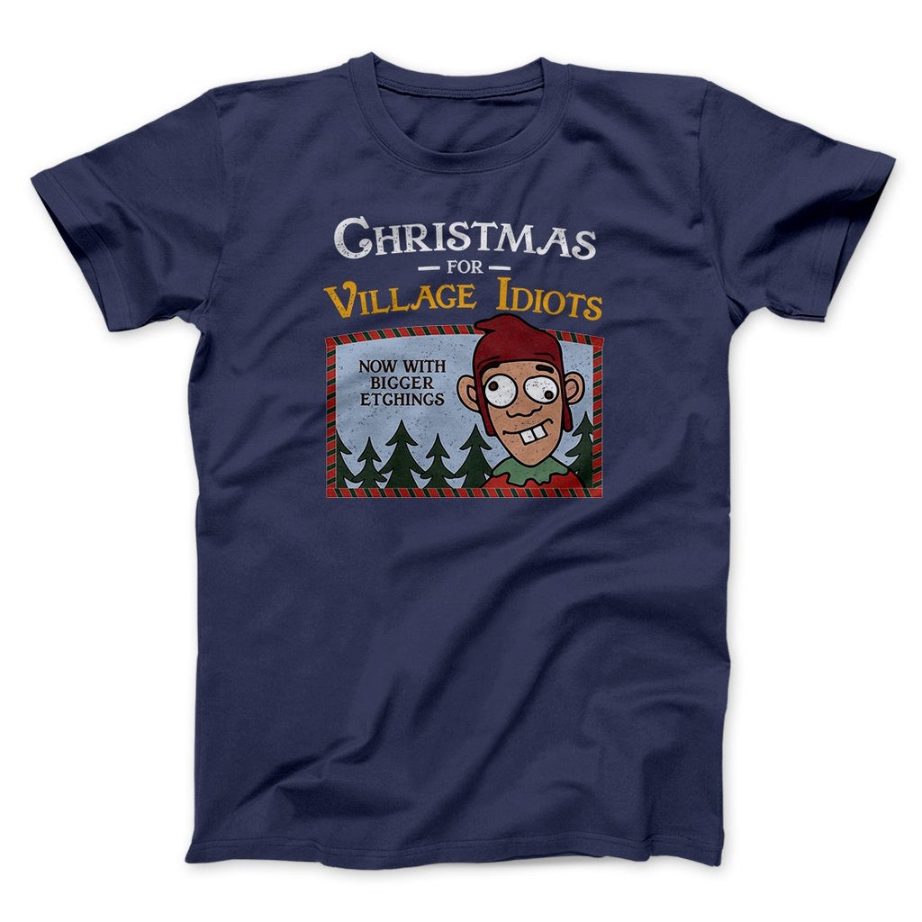Christmas for Village Idiots Funny Movie Men/Unisex T-Shirt
