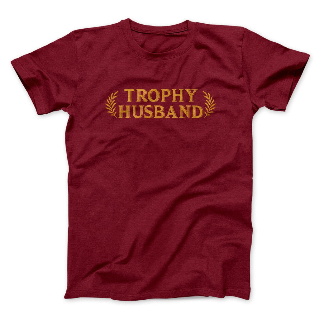 Trophy Husband Funny Men/Unisex T-Shirt