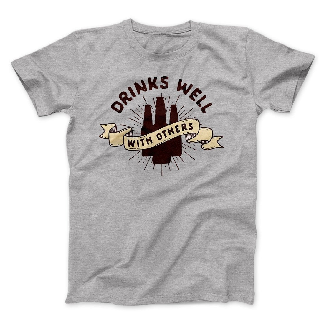 Drinks Well with Others Men/Unisex T-Shirt