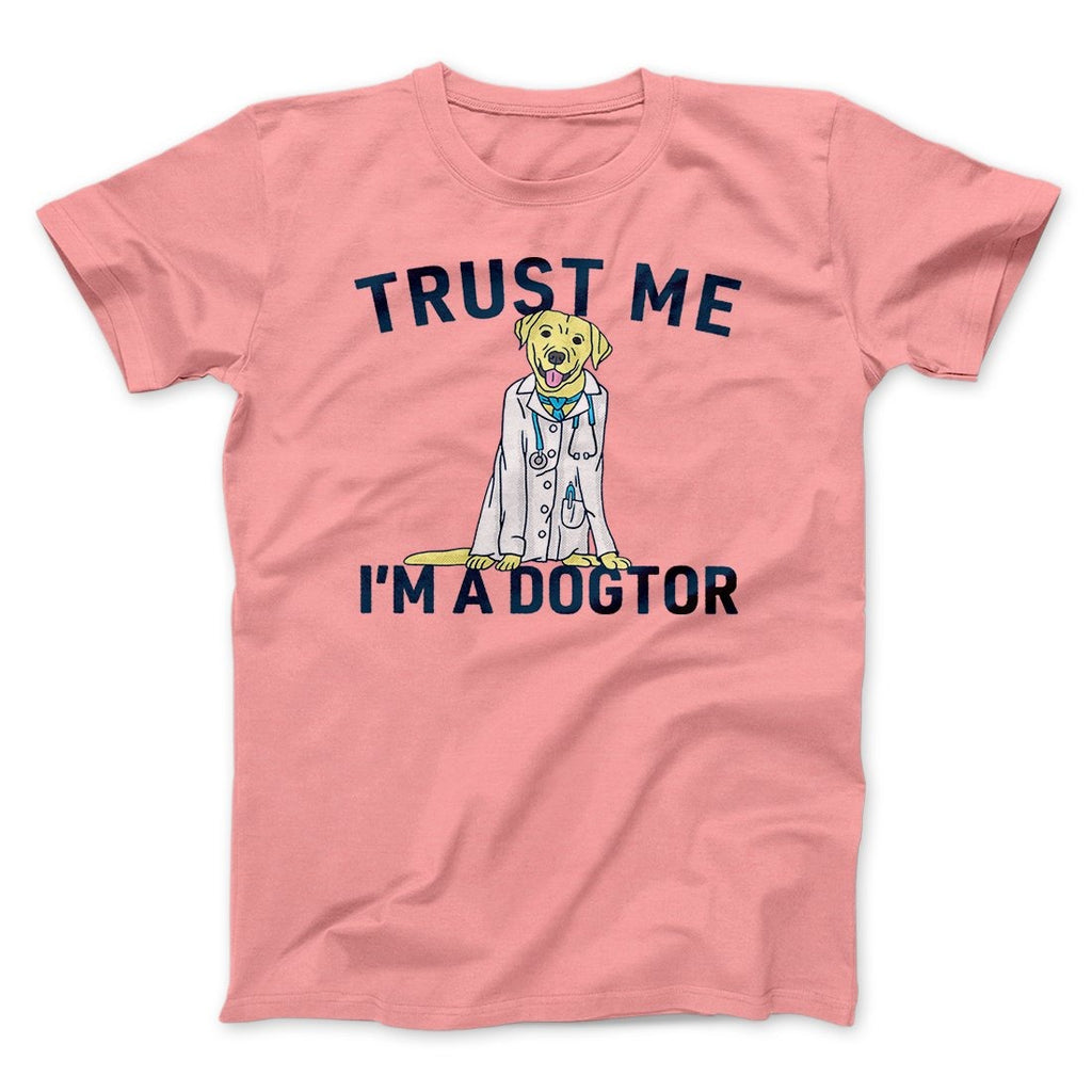 Trust Me I'm A Dogtor Funny Men/Unisex T-Shirt