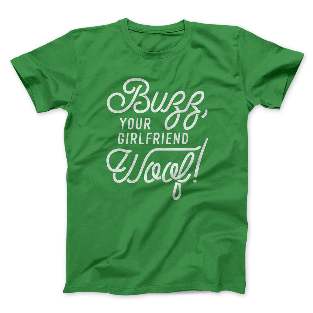 Buzz, Your Girlfriend, Woof! Funny Movie Men/Unisex T-Shirt