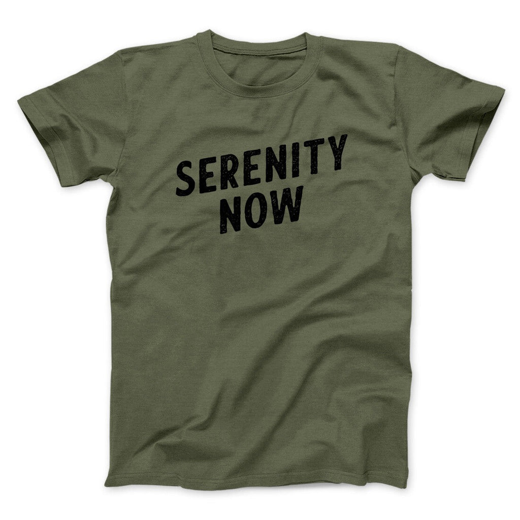 Serenity Now Men/Unisex T-Shirt